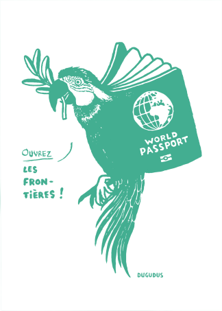 World Passeport, Ouvrez les frontières!